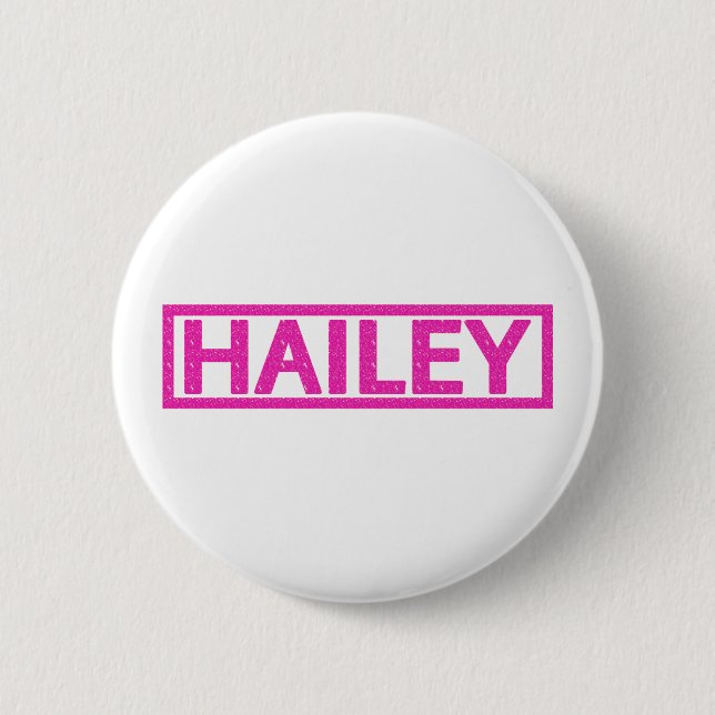 Hailey Stamp 6 Cm Round Badge (Front)