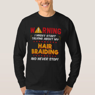 Hair Braiding Joke Graphic T-Shirt