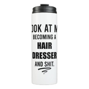 Hair Dresser Graduation Gifts Beautician Gift Idea Thermal Tumbler