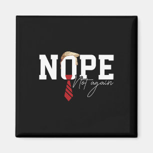 Hair Funny Trump Shirt Political Humour Nope Not A Magnet