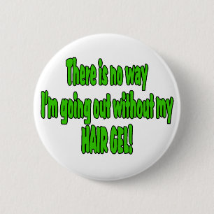 Hair Gel 6 Cm Round Badge