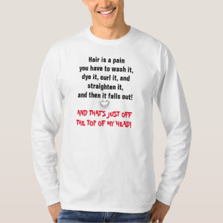 HAIR IS A PAIN T-Shirt