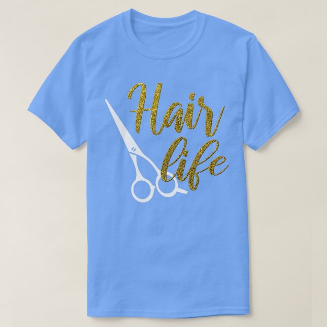 Hair Life Hairdresser Scissors Gold Glitter Gift T-Shirt (Design Front)