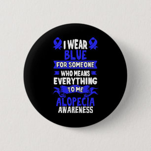 Hair Loss Awareness  - Alopecia Areata  6 Cm Round Badge