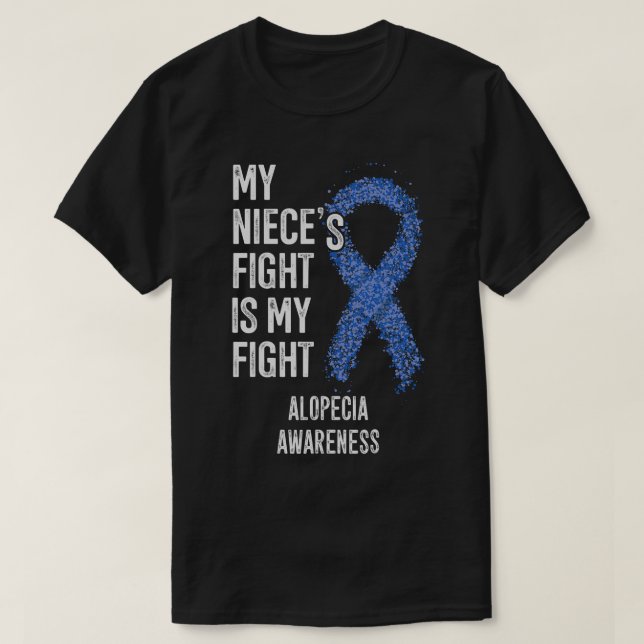 Hair Loss My Niece's Fight Is My Fight Alopecia Aw T-Shirt (Design Front)