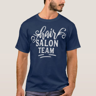 Hair Salon Team Barber Hairdresser Hairstylist T-Shirt
