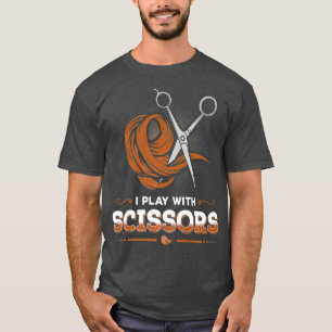 Hair Salon TShirt for Hairstylist I Play With