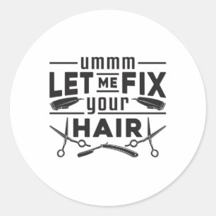 Hair Stylist Barber Scissors Hairdresser Gift Idea Classic Round Sticker