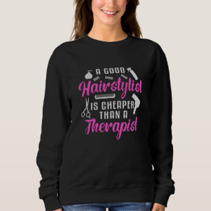 Hair Stylist Barber Scissors Therapy Hair Gift Sweatshirt