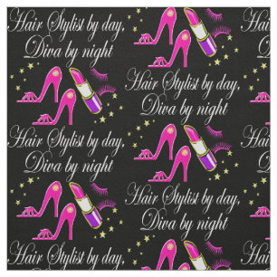 HAIR STYLIST BY DAY, DAZZLING DIVA BY NIGHT FABRIC