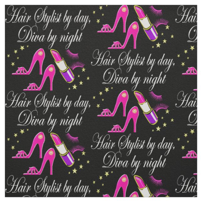 HAIR STYLIST BY DAY, DAZZLING DIVA BY NIGHT FABRIC (Swatch)