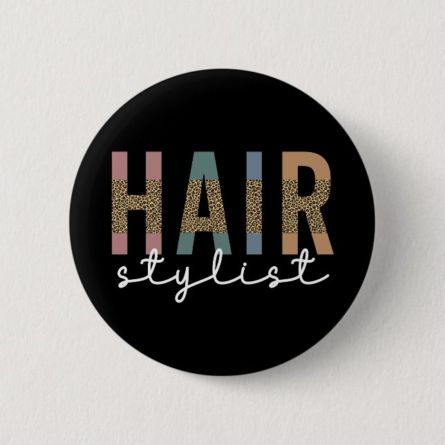 Hair Stylist Cheetah Typography Hairdresser Gift 6 Cm Round Badge (Front)