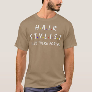 Hair Stylist Hairdresser Shirt Hair Dresser Gift H