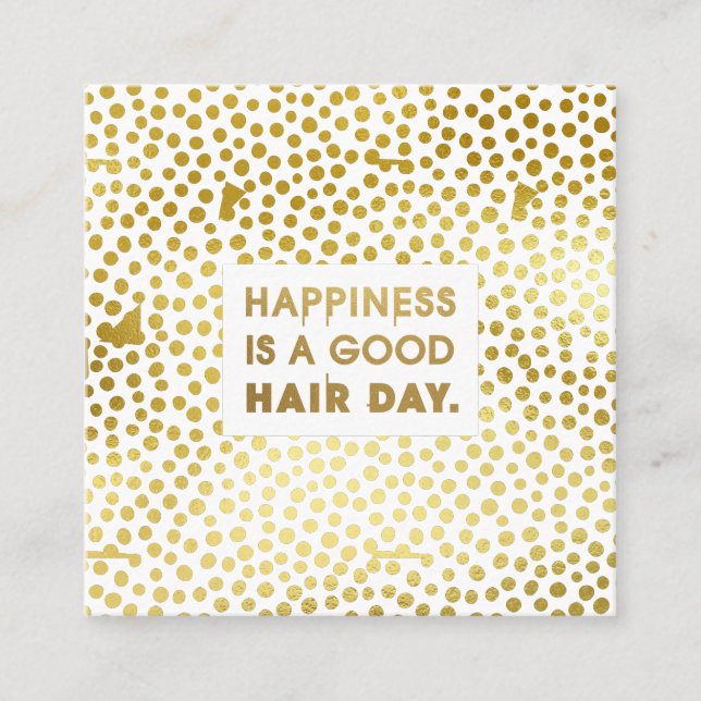 Hair Stylist Quote | Modern Gold Foil Square Business Card (Front)