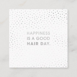 Hair Stylist Quote Modern Silver Foil Square Business Card
