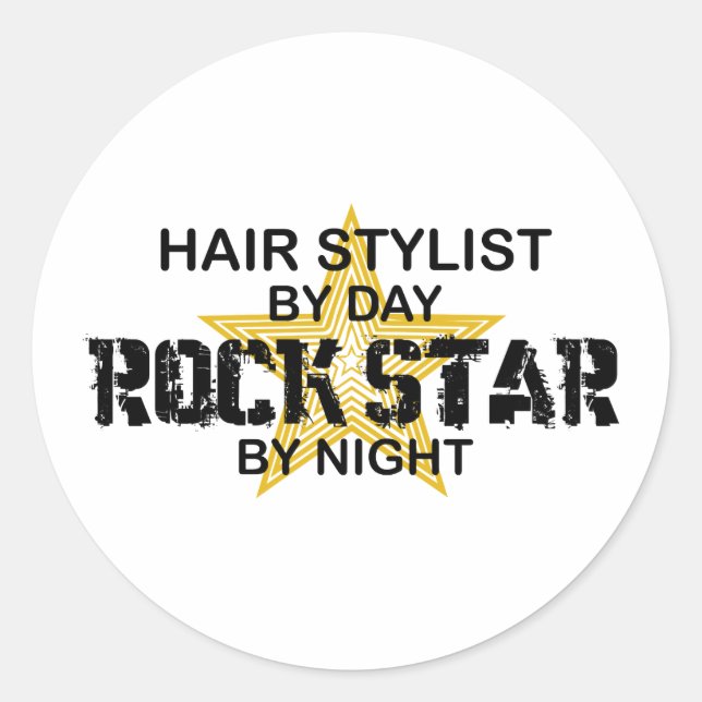 Hair Stylist Rock Star by Night Classic Round Sticker (Front)