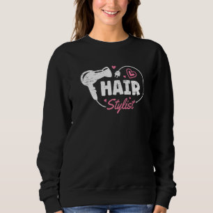 Hair Stylist Scissor Barber Salon Hairstylist Sweatshirt