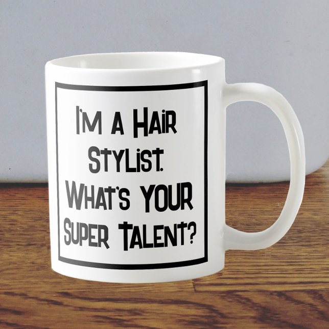 Hair Stylist Super Talent. Coffee Mug (Creator Uploaded)