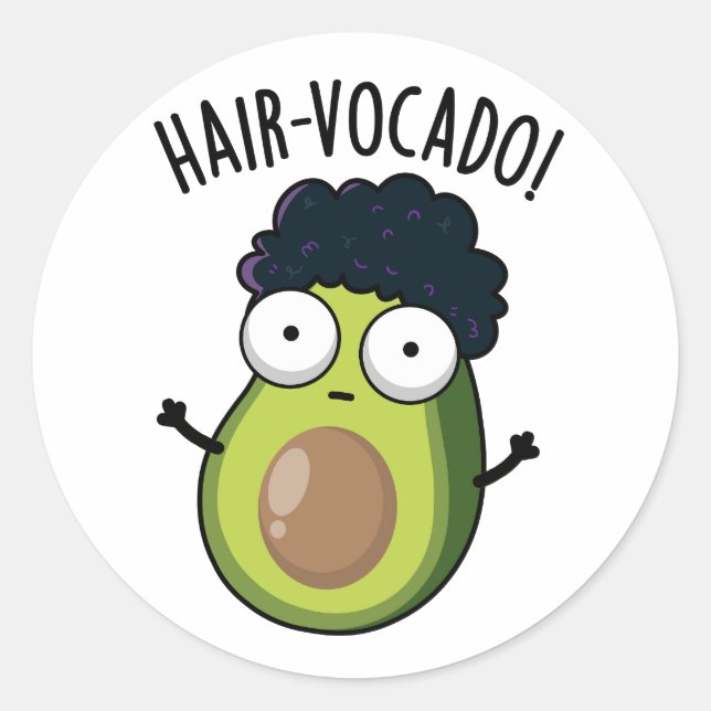 Hair-vocado Funny Avocado Puns  Classic Round Sticker (Front)