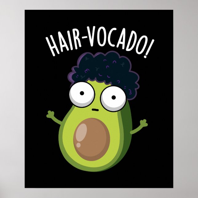 Hair-vocado Funny Avocado Puns Dark BG Poster (Front)