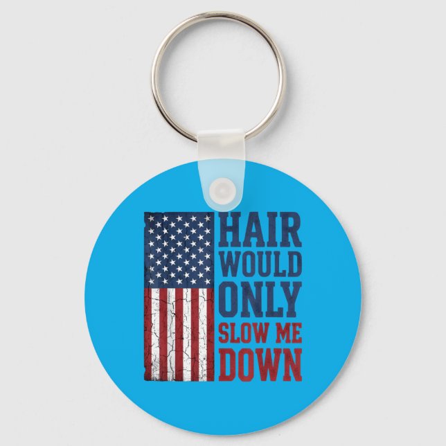 Hair Would Only Slow Me Down Funny Running For Men Key Ring (Front)