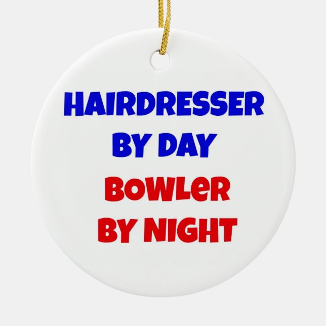 Hairdresser by Day Bowler by Night Ceramic Tree Decoration (Front)