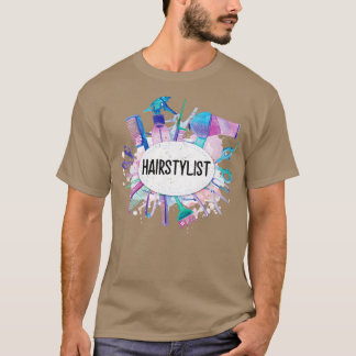 Hairdresser Hair Cut Tools Women Hairstylist T-Shirt