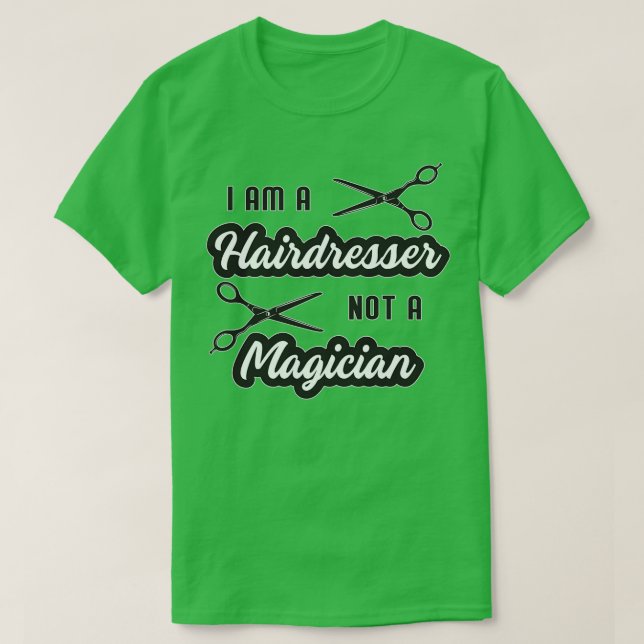 Hairdresser Hair Stylist Scissors Haircut Gift Ide T-Shirt (Design Front)
