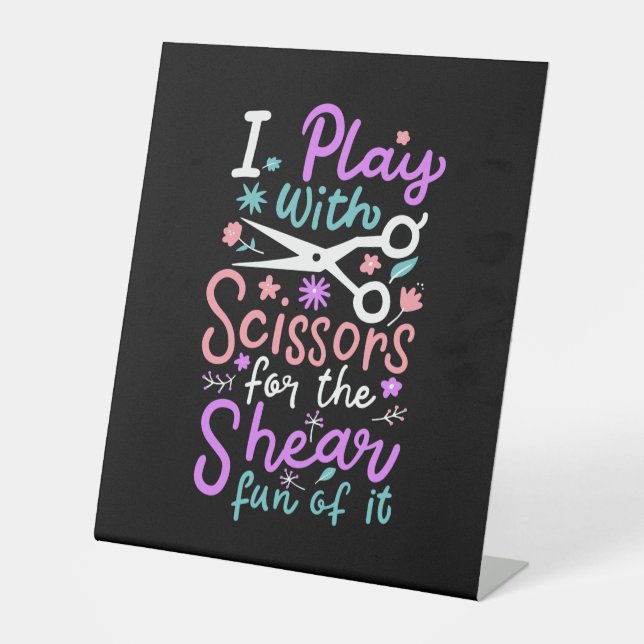 Hairdresser Hairstylist Gift Pedestal Sign (Front)