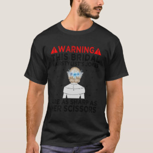 Hairdresser Hairstylist Hairapist Hairstyling Mast T-Shirt
