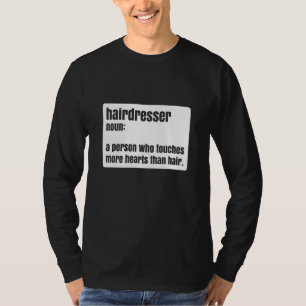 Hairdresser - Salon Humour T-Shirt