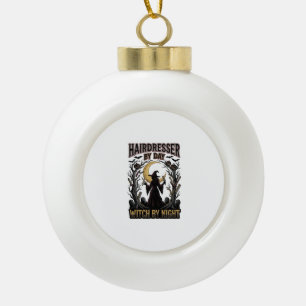 Hairdresser Witch Halloween Stylist by Day Design_ Ceramic Ball Christmas Ornament