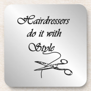 Hairdressers Do It With Style Coaster