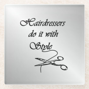 Hairdressers Do It With Style Glass Coaster