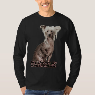Hairless Chinese Crested Dog Mom Dad Beauty is in T-Shirt