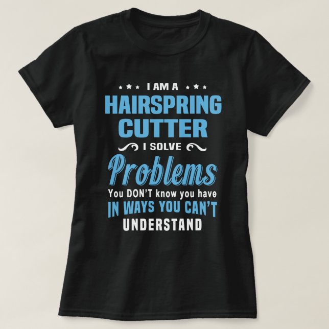 Hairspring Cutter T-Shirt (Design Front)