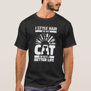 Hairstylist Cat Salon Hair - Stylist Hairdresser P T-Shirt