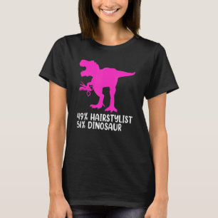 Hairstylist Dinosaur Hairdresser Cosmetology Hairs T-Shirt