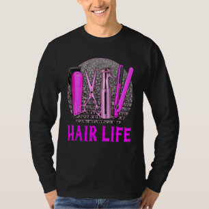 Hairstylist Hair Salon Job Scissors Shears Life S T-Shirt