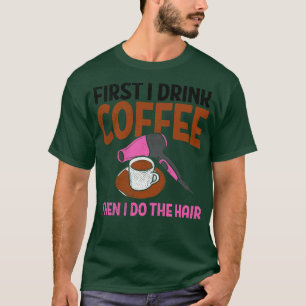Hairstylist Hairdresser 3 T-Shirt