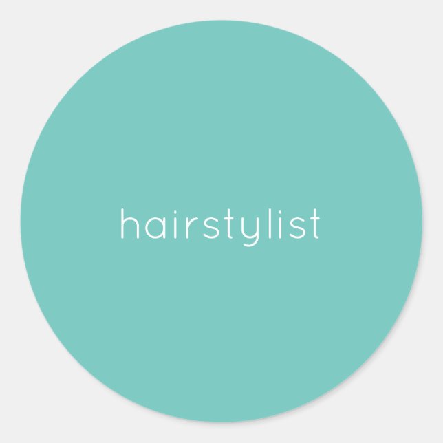 Hairstylist Hairdresser Teal Office Shop Spa Salon Classic Round Sticker (Front)