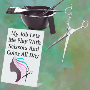 Hairstylist Job Funny Statement Pedestal Sign