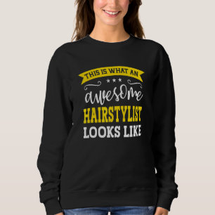 Hairstylist Job Title Employee Funny Worker Hairst Sweatshirt