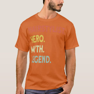 Hairstylist legend T-Shirt
