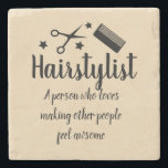 Hairstylist Quote Funny Hairdresser Stars  Stone Coaster<br><div class="desc">Hairstylist design with cool and funny hairstylist hairdresser quote,  your customers will love! Hairdresser,  hairstylist design says: "A hairstylist is a person who loves making other people feel awesome." A hairstylist quote decor for your hair salon,  gift for hairstylist,  gift for hairdresser.</div>
