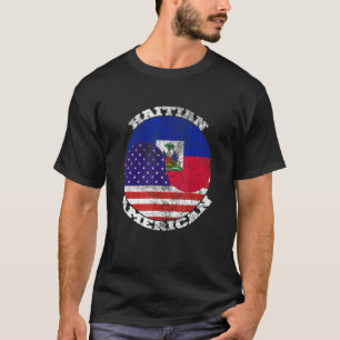 Haiti and the American flag, Half Haitian Half Ame T-Shirt