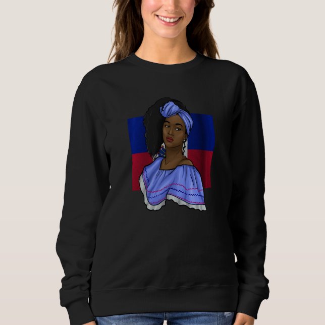 Haiti Haitian Flag Day Creole Proud Woman Happy Ay Sweatshirt (Front)