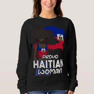 Haiti Haitian Flag Day Proud Woman Ayiti Girl Sweatshirt