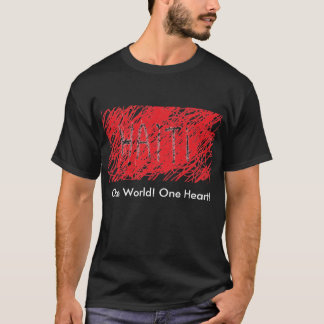 Haiti, One World! One Heart! T-Shirt