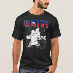 Haiti Table Tennis Support Haitian Ping Pong T T-Shirt
